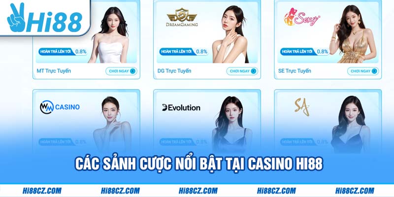 Các sảnh cược nổi bật tại casino Hi88