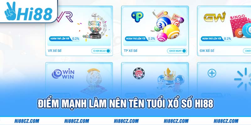 Điểm mạnh làm nên tên tuổi xổ số hi88
