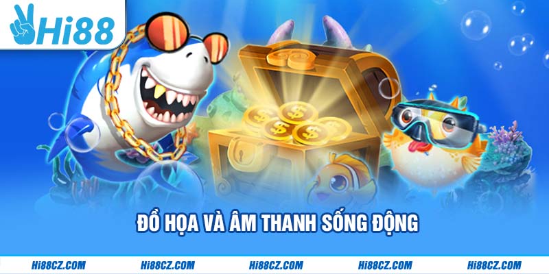 Đồ họa và âm thanh sống động