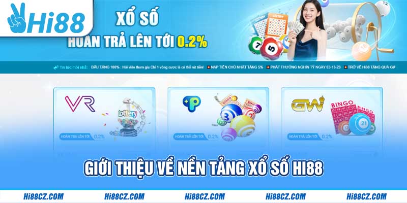 Giới thiệu về nền tảng xổ số Hi88