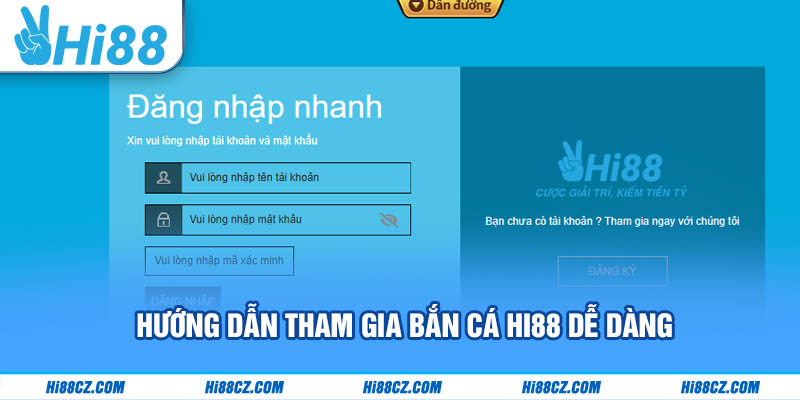 Hướng dẫn tham gia Bắn cá Hi88 dễ dàng
