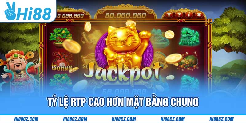 Tỷ lệ rtp cao hơn mặt bằng chung