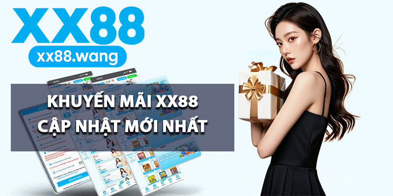 Khuyến mãi XX88 cập nhật mới nhất