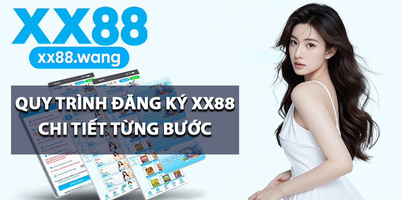 Hướng Dẫn Đăng Ký XX88 Kích Hoạt Tài Khoản Thành Công 2 Quy trình đăng ký XX88 chi tiết từng bước